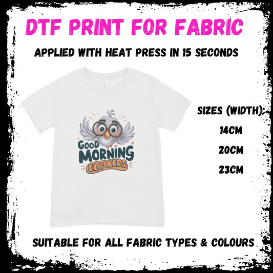 Good Morning Cluckers - Sarcastic/Rude Animal DTF print