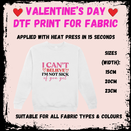 Valentine's DTF - I Can't Believe I'm Not Sick Of You Yet