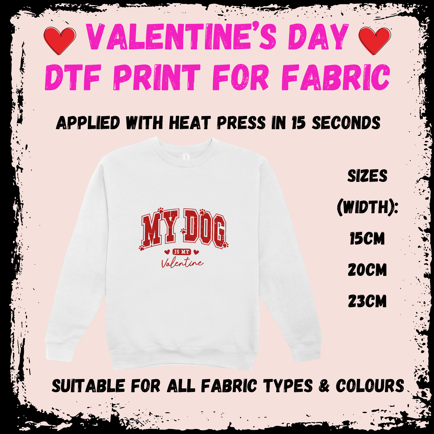 Valentine's DTF - My Dog Is My Valentine