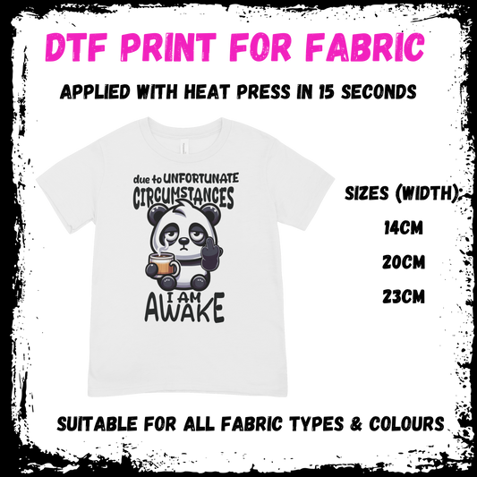 Due To Unfortunate Circumstances I Am Awake - Sarcastic/Rude Animal DTF print